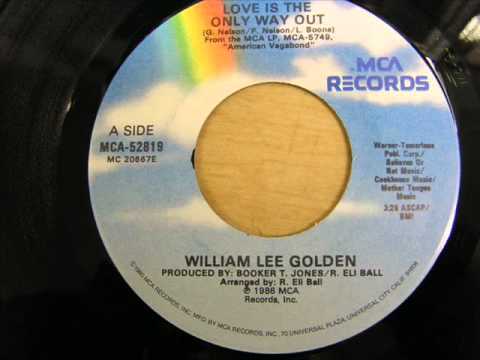 William Lee Golden "Love Is The Only Way Out"