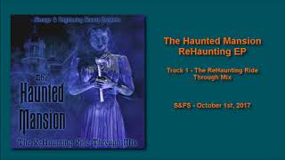 S&amp;FS - The Haunted Mansion ReHaunting Ride Through Mix