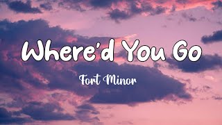 Where&#39;d You Go - Fort Minor | Lyrics Song