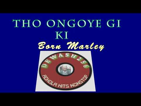 Tho Ongoye gi Kisa - Born Marley