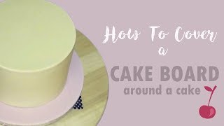 How to Cover the Board Around a Cake