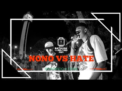 Nono vs Hate - Grande FInal - 36º Edição Batalha do Relógio 2018 - Taguatinga/DF
