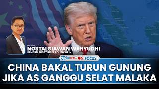 [FULL] Ancaman Perang di Perairan Dekat RI! BRIN Yakin China Bakal Turun jika AS Ganggu Selat Malaka