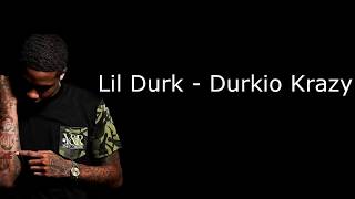 Lil Durk - Durkio Krazy (Lyrics)