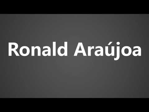 How To Pronounce Ronald Araujo
