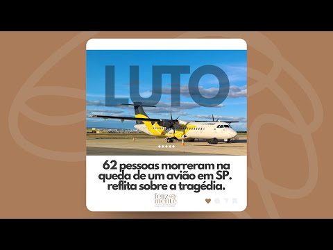 Tragédia do voo 2283 em Vinhedo SP | Reflexão • Leia a legenda