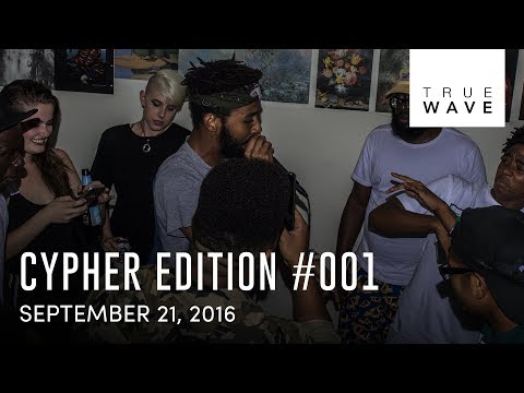 Cypher Edition 001 | 9.21.16 | Truewave TV