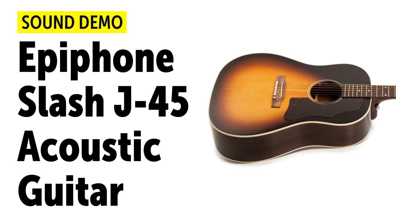 Epiphone Slash J-45 - Sound Demo (no talking) - YouTube