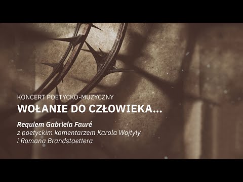 Wołanie do Człowieka... Koncert poetycko-muzyczny. Transmisja