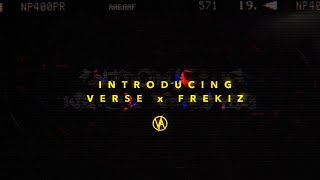 Introducing Verse xFrEkiz by Verse KANATA