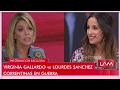 CRUCE ENTRE VIRGINIA GALLARDO Y LOURDES SÁNCHEZ FORT TE PAGABA PARA QUE HAGAS DE SU NOVIA