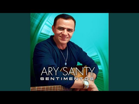 Obrigado Por Você Existir - Ary Santy