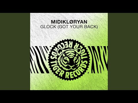 Glock (Got Your Back) (Extended Mix)