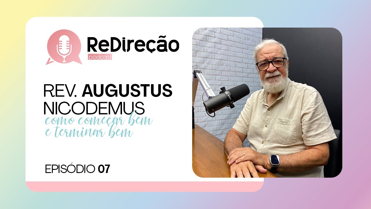 AUGUSTUS NICODEMUS | Podcast Redireção | Episódio 07 | IPP TV