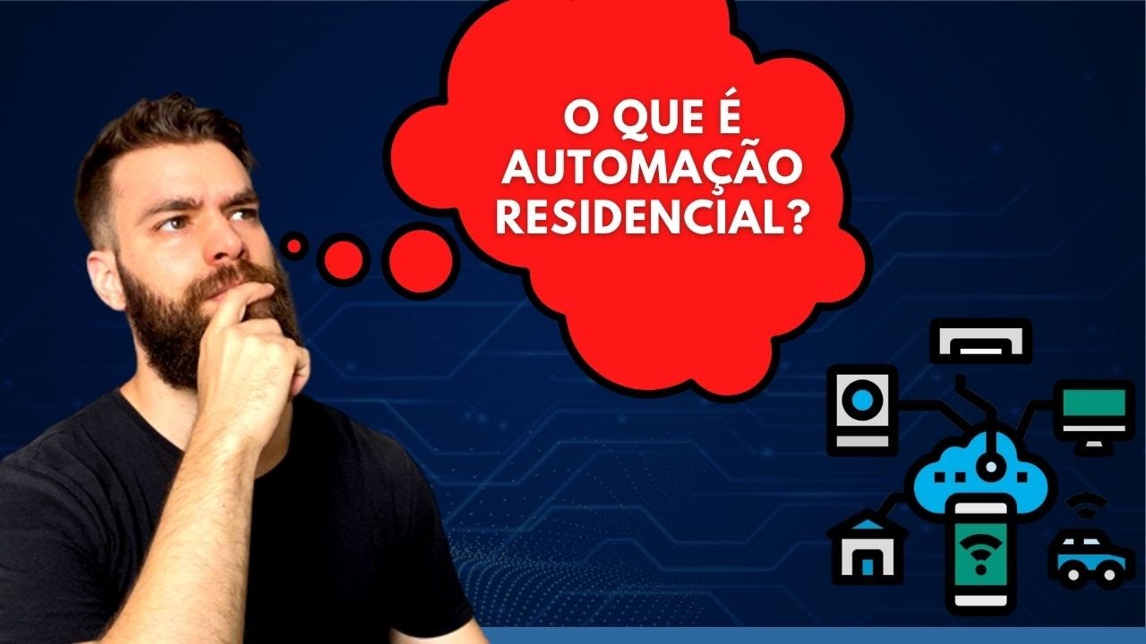 O QUE É AUTOMAÇÃO RESIDENCIAL?