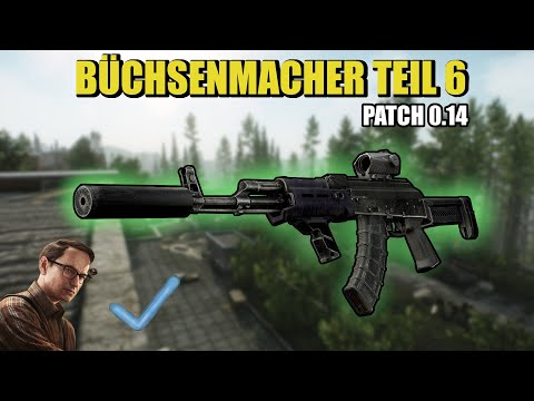 Büchsenmacher Teil 6 - Gunsmith Part 6 - Patch 0.14 Guide | Escape From Tarkov