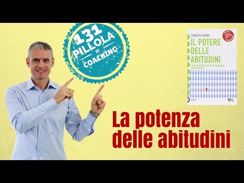La potenza delle abitudini (Se vuoi cambiare davvero, ci devi credere)