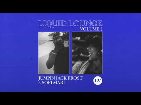 Liquid Lounge Vol. 1 (Jumpin Jack Frost & Sofi Mari)