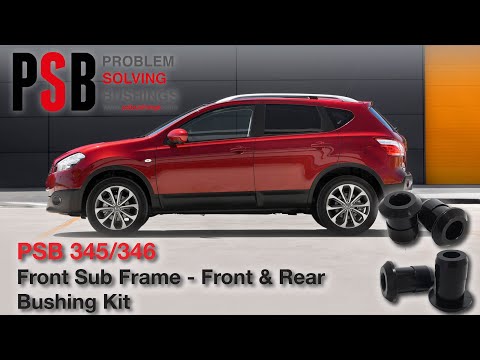 Nissan X-Trail / Qashqai / Rogue / Juke Front Sub Frame Bushings - PSB 345/346