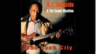 R. L.  Burnside & The Sound Machine - Bad Luck City