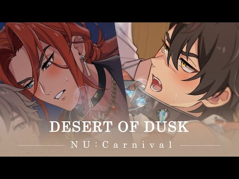 NU: Carnival - [Desert of Dusk] PV
