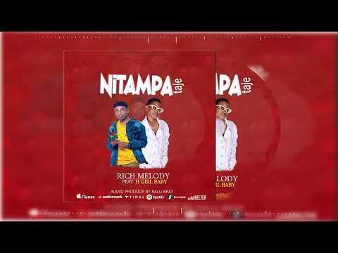 Rich melody ft H Girl Baby_Nitampataje(Official music Audio)
