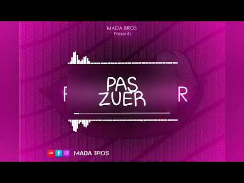 MADA BROS - PAS ZUER ( Shatta bordel Vibezz)