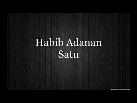 Habib Adanan - Satu lirik