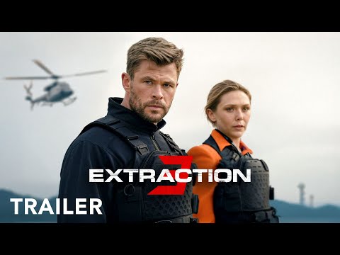 The EXTRACTION 3 - Trailer | Chris Hemsworth, Elizabeth Olsen | 2025 Movies Trailer