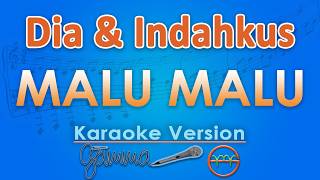 Download lagu Dia & Indahkus - Malu Malu (Karaoke) | GMusic mp3