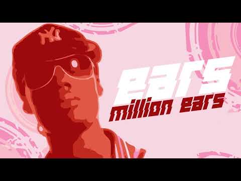 Ears - Million Ears - 20: Hype 2 Nite (Ft  Ears and Flamin)