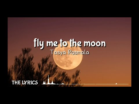 fly me to the moon - tasya rosmala (lirik)