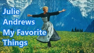 Julie Andrews   My Favorite Things    +   lyrics