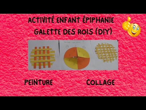 ACTIVITÉ ENFANT ÉPIPHANIE - FAIRE UNE GALETTE DES ROIS EN PEINTURE - COLLAGE (DIY)