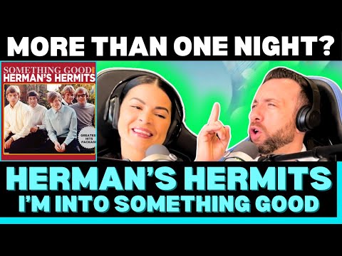 FORGET COFFEE - USE THIS! First Time Hearing Herman’s Hermits - I’m Into Something Good Reaction!