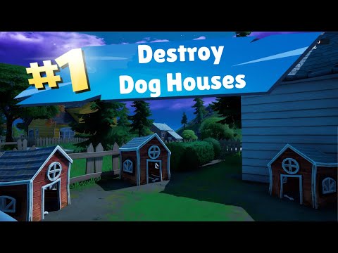 Destroy Dog houses - Fortnite