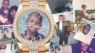 Download lagu Symba - Better Days [ Audio] mp3