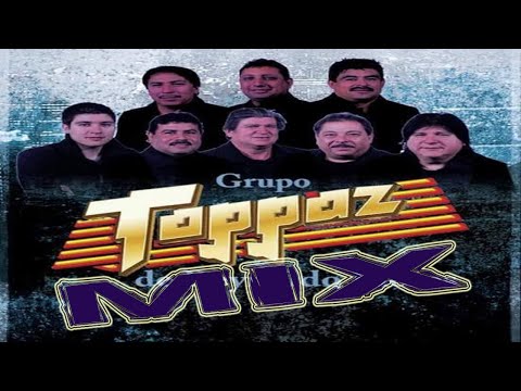 GRUPO TOPPAZ LAS MEJORES CUMBIAS