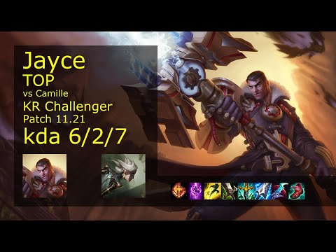 Jayce vs Camille Top - KR Challenger 6/2/7 Patch 11.21 Gameplay // [롤] 제이스 vs 카밀 탑