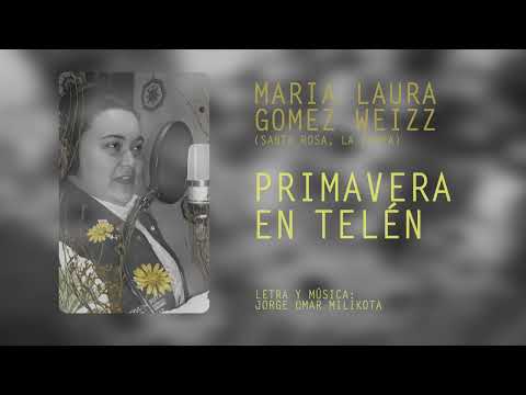 PRIMAVERA EN TELÉN / MARIA LAURA GOMEZ WEIZZ / Voces de Margaritas Amarillas / Pampa 2