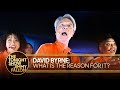 David Byrne: What Is The Reason For It? | The Tonight Show Starring Jimmy Fallon