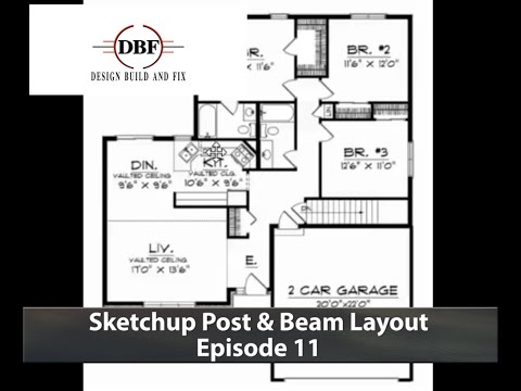 Sketchup House Design Episode 11 Post and Beam Layout