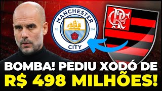  BOMBA! Manchester City Quer Xod de R$498 Milhes - Aqui  Flamengo  Notcias de Hoje do Flamengo