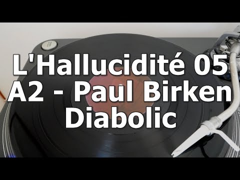 L'Hallucidité 05 - A2 - Paul Birken - Diabolic