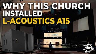 Why This Church Installed L-Acoustics A15 (Full System Walkthrough)
