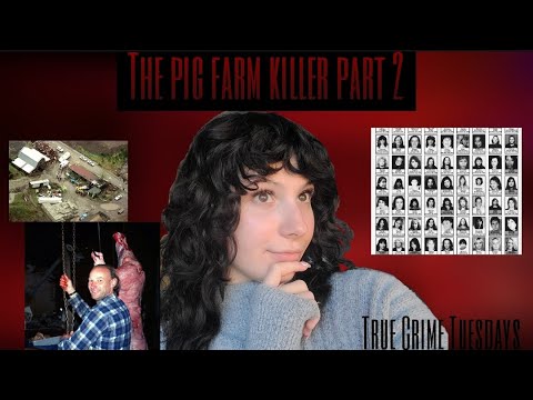 The Pig Farm Killer | Robert 'Willie' Pickton | Part 2