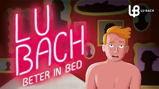 Lu Bach - Beter In Bed video