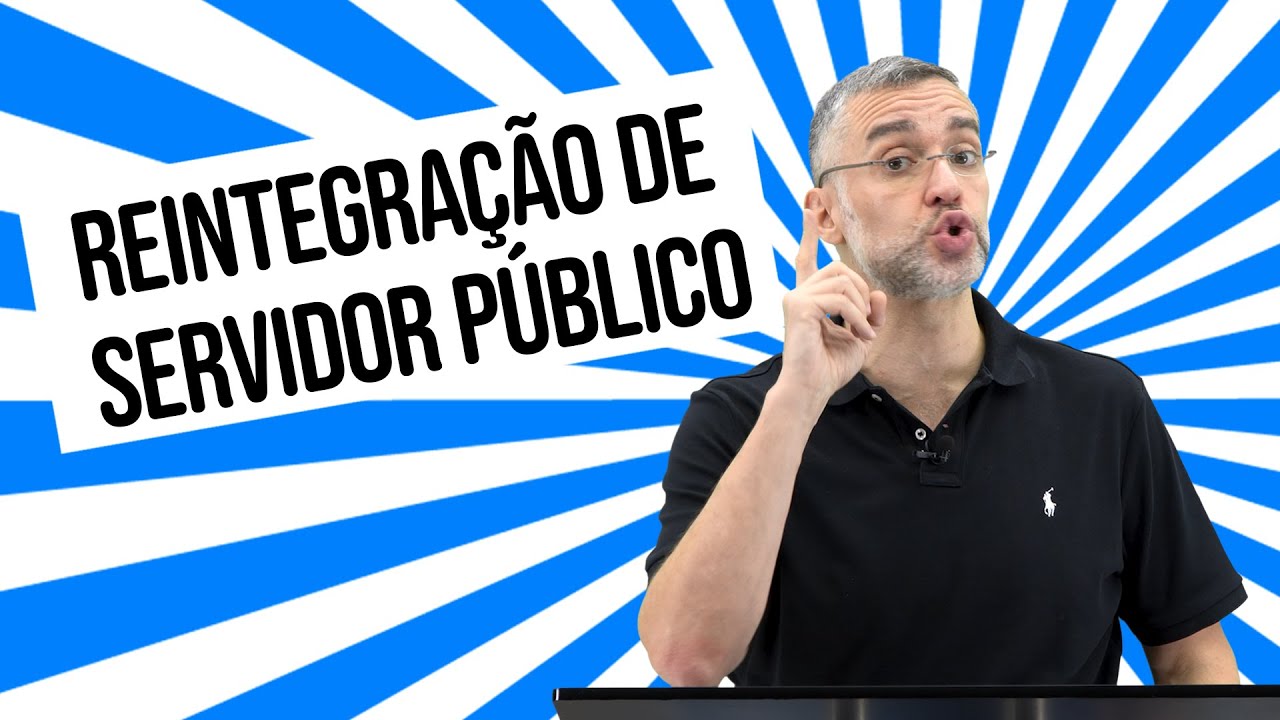 Reintegração do cliente-servidor público | Advogue para Servidores Públicos | 2020