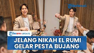 Jelang Pernikahan dengan Syifa Hadju, El Rumi Gelar Pesta Bujang dan Bagikan Souvenir Mewah