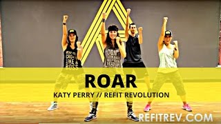 "Roar" || Katy Perry || Dance Fitness || REFIT® Revolution